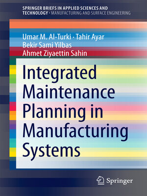 cover image of Integrated Maintenance Planning in Manufacturing Systems